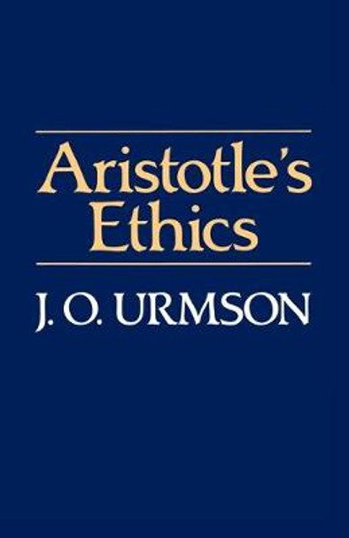 Aristotle's Ethics by James O. Urmson