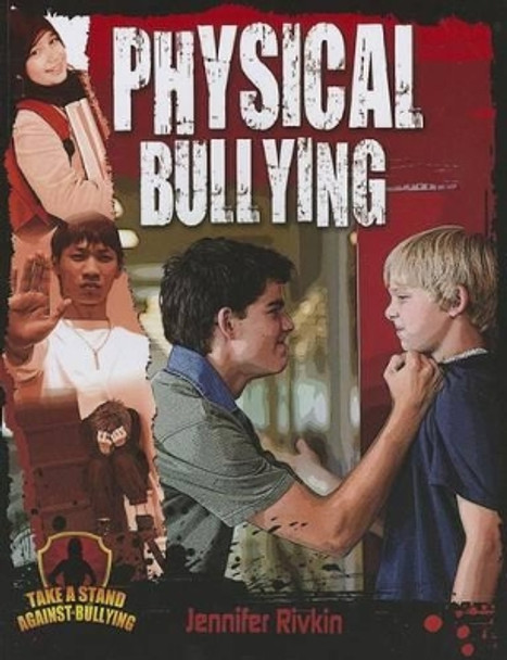 Physical Bullying by Jennifer Rivkin 9780778779193