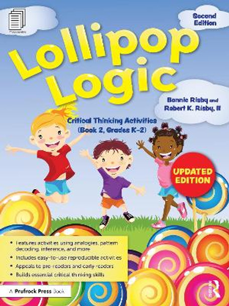 Lollipop Logic: Critical Thinking Activities (Book 2, Grades K-2) by Bonnie Risby 9781032469805