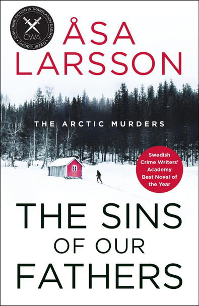 The Sins of our Fathers: Arctic Murders Book 6 by Asa Larsson 9781849167383