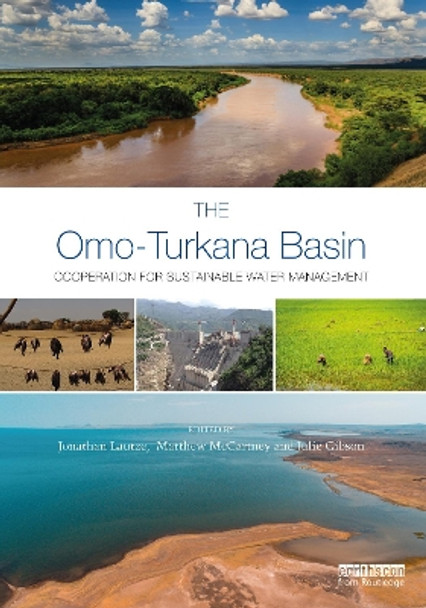 The Omo-Turkana Basin: Cooperation for Sustainable Water Management by Jonathan Lautze 9780367770068