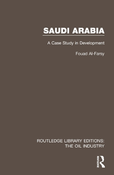 Saudi Arabia: A Case Study in Development by Fouad Al-Farsy 9781032558967