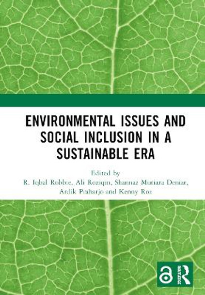 Environmental Issues and Social Inclusion in a Sustainable Era: Proceedings of the 2nd International Conference on Humanities and Social Sciences (ICHSOS 2022), Malang, Indonesia, 1-2 July 2022 by R. Iqbal Robbie 9781032419381