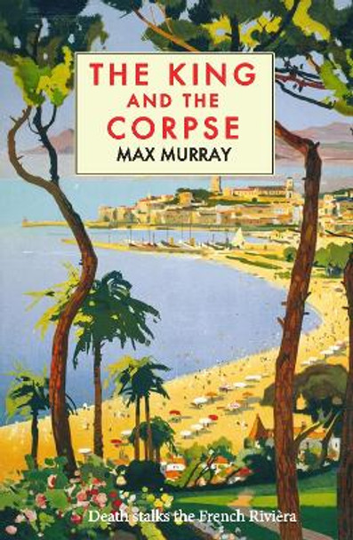 The King and The Corpse by Max Murray 9781915530158