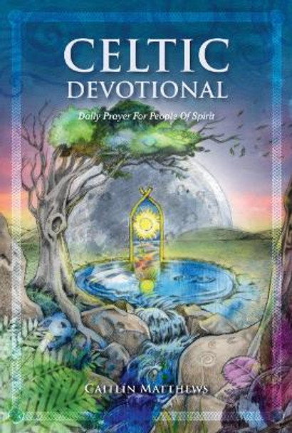 Celtic Devotional: Daily Prayer for People of Spirit by Caitlin Matthews 9780645673968