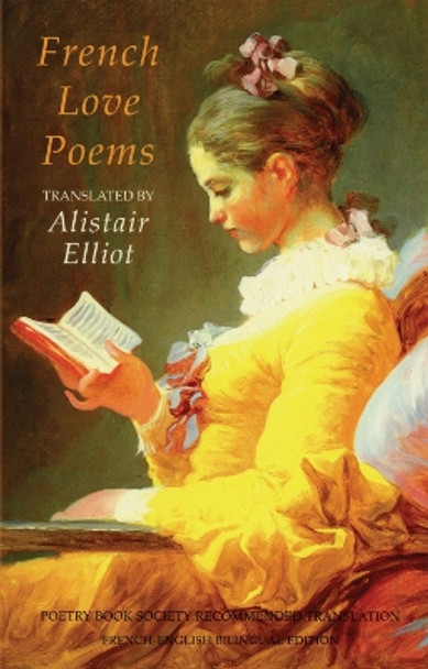 French Love Poems by Alistair Elliot 9781852241698
