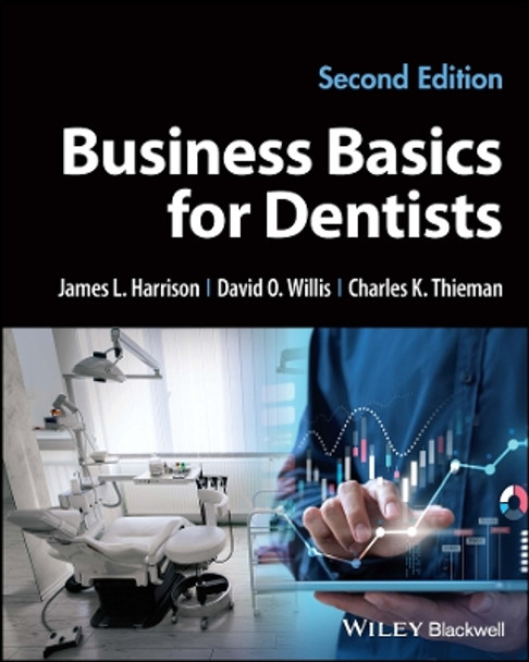 Business Basics for Dentists by James L. Harrison 9781119892854