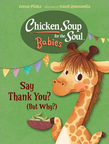 Chicken Soup for the Soul BABIES: Say Thank You (But Why?) by Zeena Pliska 9781623542887