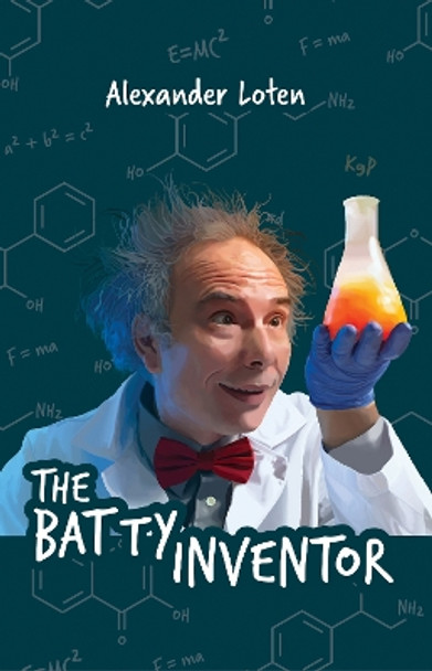 The Batty Inventor by Alexander Loten 9781805141020