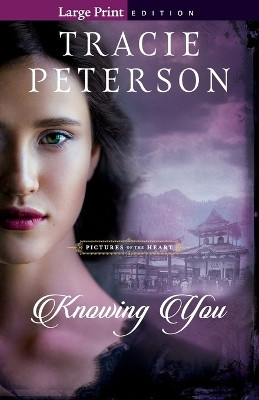 Knowing You by Tracie Peterson 9780764237461