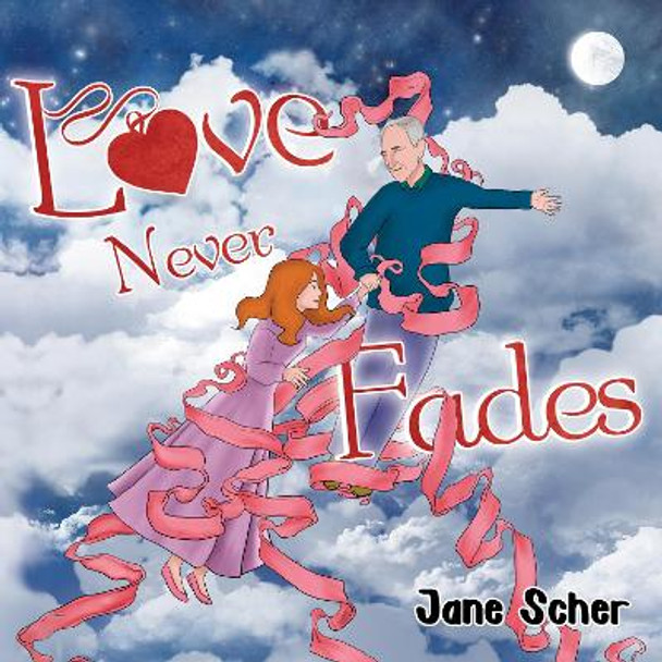 Love Never Fades by Jane Scher 9781838754945