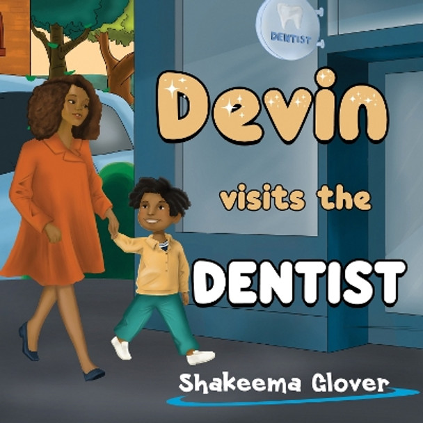 Devin Visits the Dentist by Shakeema Glover 9781838756185