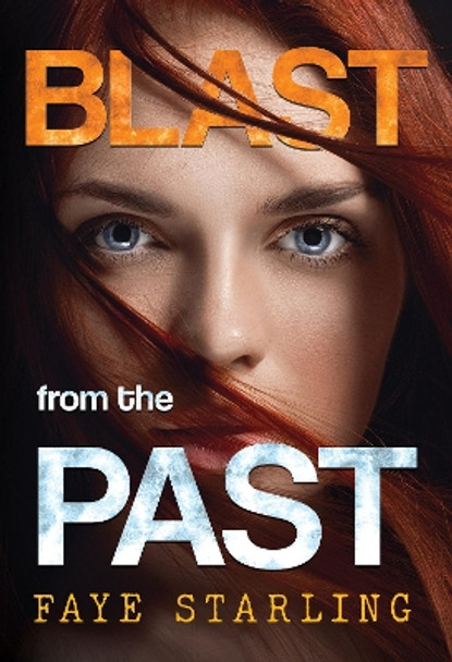 Blast from the Past by Faye Starling 9781800748736