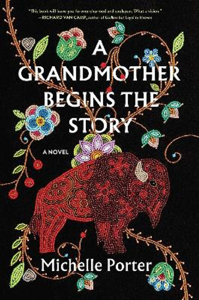 A Grandmother Begins the Story by Michelle Porter 9781643755182