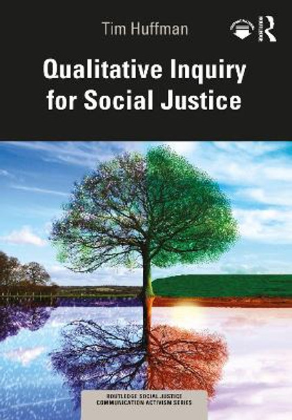 Qualitative Inquiry for Social Justice by Tim Huffman 9780367567651