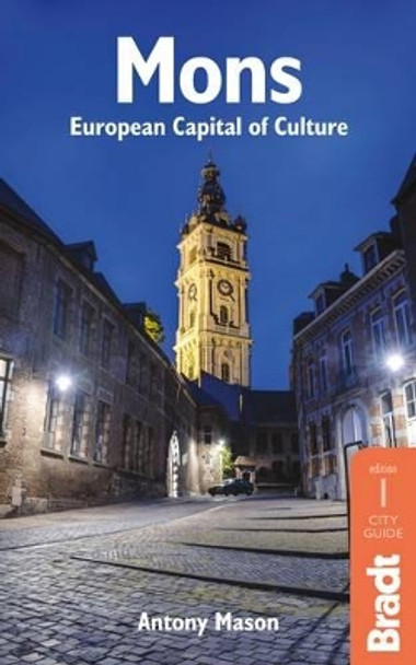 Mons - European Capital of Culture: European Capital of Culture by Antony Mason 9781784770006