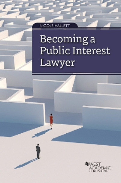 Becoming a Public Interest Lawyer by Nicole Hallett 9781636597706