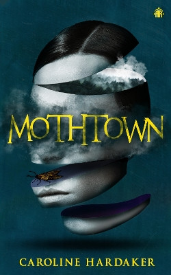 Mothtown by Caroline Hardaker 9781915202734