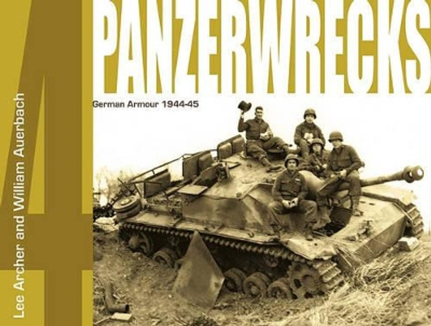 Panzerwrecks 4: German Armour 1944-45 by Lee Archer 9780955594007