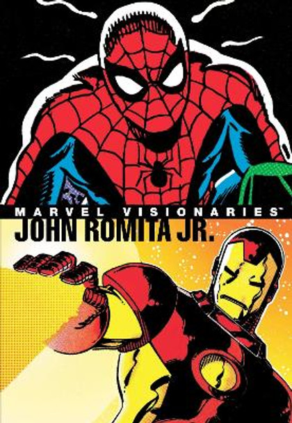Marvel Visionaries: John Romita Jr. by John Romita 9781302919757
