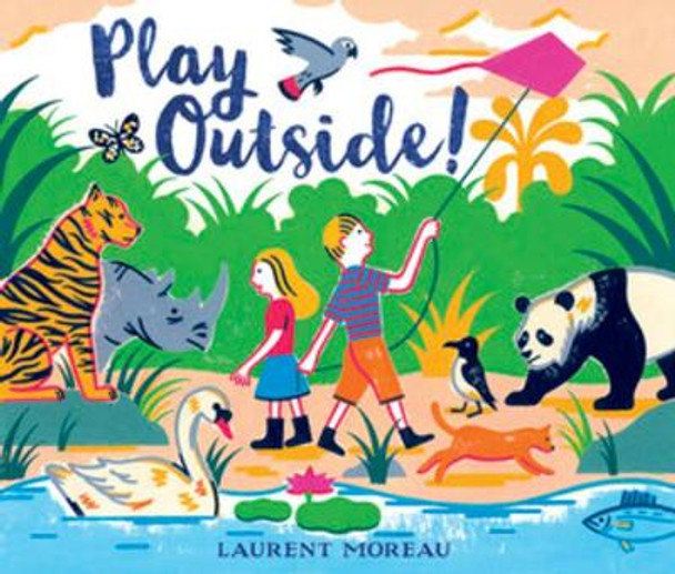 Play Outside! by Laurent Moreau 9781324015475