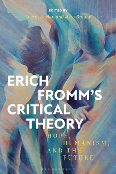 Erich Fromm's Critical Theory by Joan Braune 9781350087019