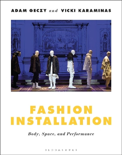 Fashion Installation by Adam Geczy 9781350032514