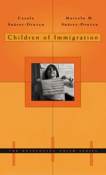 Children of Immigration by Carola Suarez-Orozco