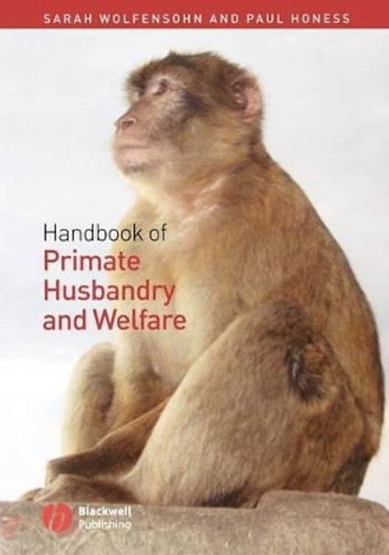 Handbook of Primate Husbandry and Welfare by Sarah Wolfensohn 9781405111584