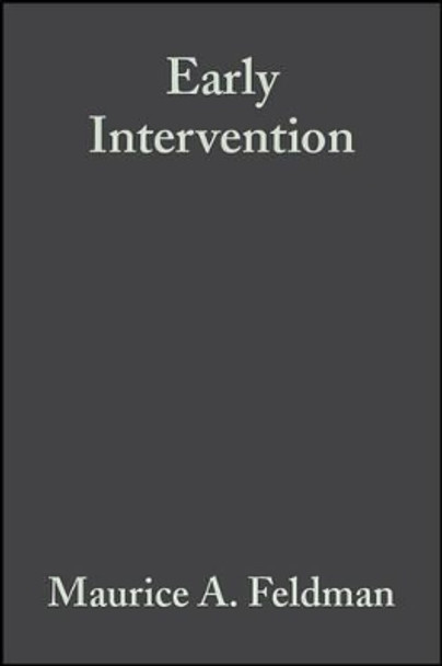 Early Intervention: The Essential Readings by Maurice A. Feldman 9781405111690