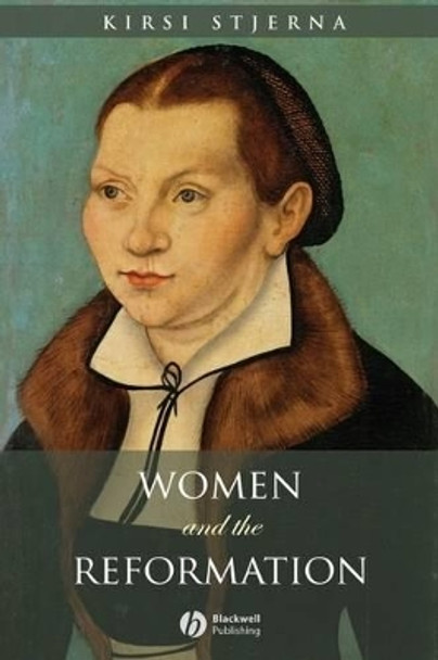 Women and the Reformation Kirsi Stjerna (Lutherian Theological Seminary) 9781405114233