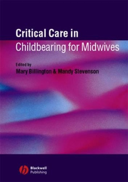 Critical Care in Childbearing for Midwives by Mary Billington 9781405116381