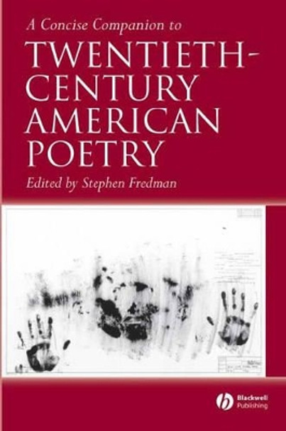 A Concise Companion to Twentieth-Century American Poetry by Stephen Fredman 9781405120036