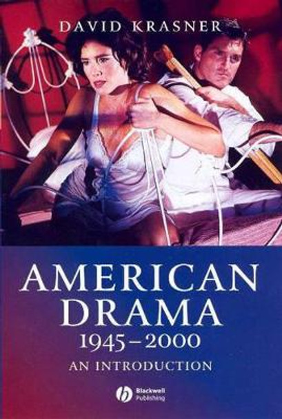 American Drama 1945 - 2000: An Introduction by David Krasner 9781405120876