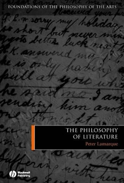 The Philosophy of Literature by Peter Lamarque 9781405121972