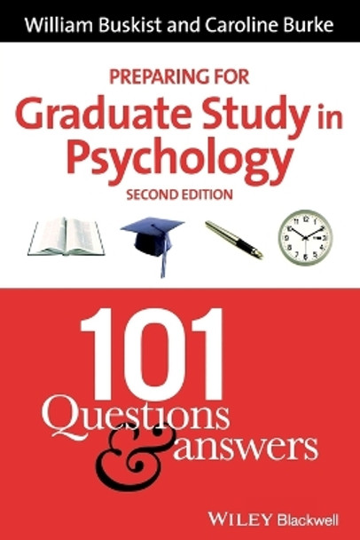 Preparing for Graduate Study in Psychology: 101 Questions and Answers by William Buskist 9781405140522