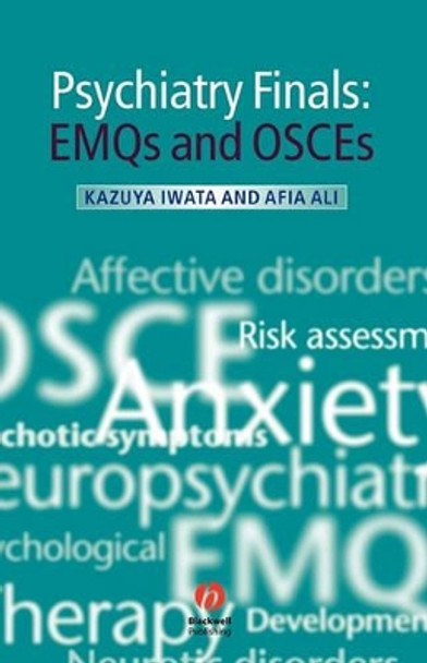 Psychiatry Finals: EMQs and OSCEs by Kazuya Iwata 9781405175272