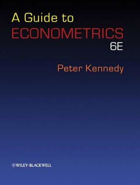 A Guide to Econometrics by Peter Kennedy 9781405182577