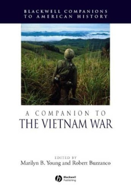 A Companion to the Vietnam War by Marilyn B. Young 9781405149839