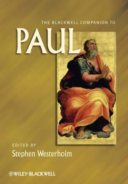 The Blackwell Companion to Paul by Stephen Westerholm 9781405188449