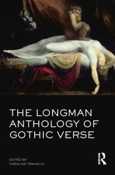 The Longman Anthology of Gothic Verse by Caroline Franklin 9781405899314