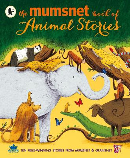 The Mumsnet Book of Animal Stories by Various 9781406361049