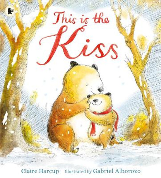 This Is the Kiss by Claire Harcup 9781406376166