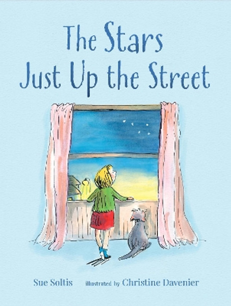 The Stars Just Up the Street by Sue Soltis 9781406393538