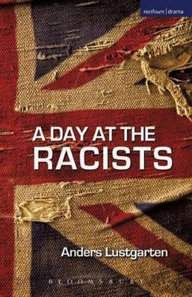 A Day at the Racists by Anders Lustgarten 9781408130582