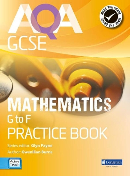 AQA GCSE Mathematics G-F Practice Book by Glyn Payne 9781408240908