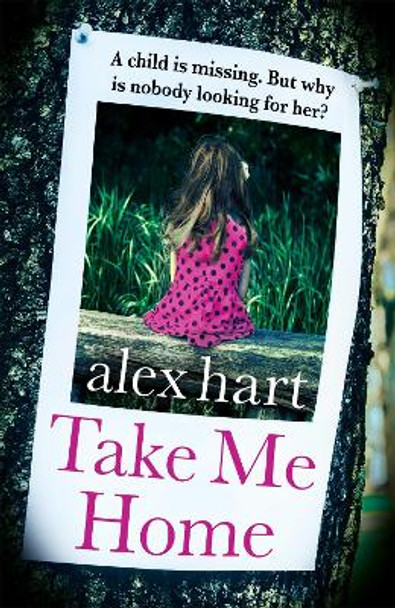 Take Me Home by Alex Hart 9781409189077