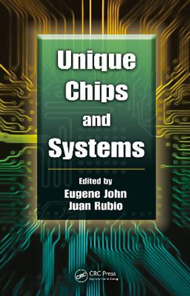 Unique Chips and Systems by Eugene John 9781420051742