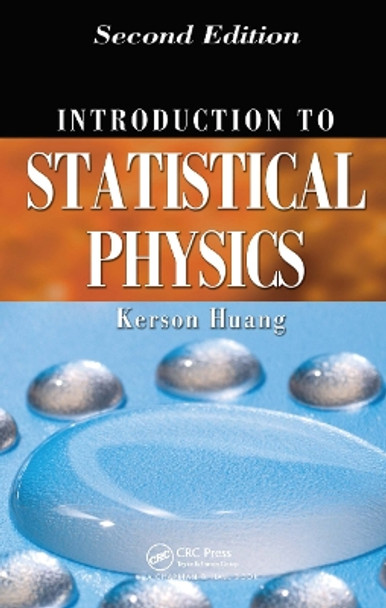 Introduction to Statistical Physics by Kerson Huang 9781420079029