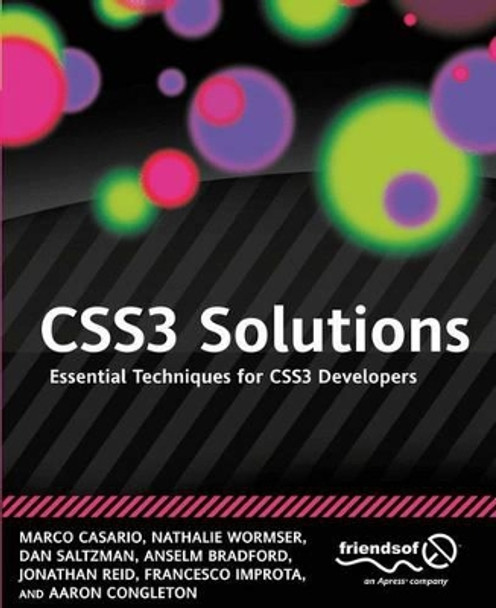 CSS3 Solutions: Essential Techniques for CSS3 Developers by Marco Casario 9781430243359